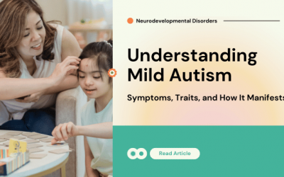 Understanding Mild Autism: Symptoms, Traits, and How It Manifests